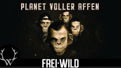 Frei.Wild - Planet voller Affen