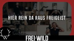 Frei.Wild - Hier rein da raus Freigeist