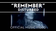 Disturbed - Remember