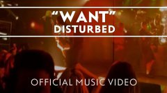 Disturbed - Want