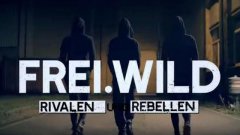 Frei.Wild - Rivalen und Rebellen